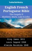 English French Portuguese Bible - The Gospels II - Matthew, Mark, Luke & John (eBook, ePUB)
