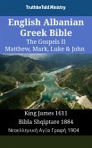 English Albanian Greek Bible - The Gospels II - Matthew, Mark, Luke & John (eBook, ePUB)