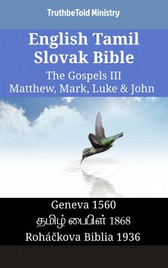 English Tamil Slovak Bible - The Gospels III - Matthew, Mark, Luke & John (eBook, ePUB) - Ministry, TruthBeTold