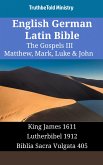 English German Latin Bible - The Gospels III - Matthew, Mark, Luke & John (eBook, ePUB)