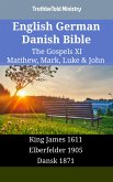 English German Danish Bible - The Gospels XI - Matthew, Mark, Luke & John (eBook, ePUB)