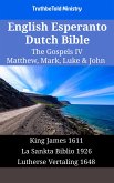 English Esperanto Dutch Bible - The Gospels IV - Matthew, Mark, Luke & John (eBook, ePUB)