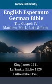 English Esperanto German Bible - The Gospels IV - Matthew, Mark, Luke & John (eBook, ePUB)