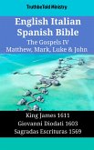 English Italian Spanish Bible - The Gospels IV - Matthew, Mark, Luke & John (eBook, ePUB)