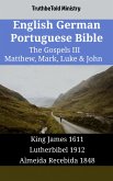 English German Portuguese Bible - The Gospels III - Matthew, Mark, Luke & John (eBook, ePUB)