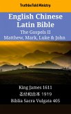 English Chinese Latin Bible - The Gospels II - Matthew, Mark, Luke & John (eBook, ePUB)