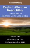 English Albanian Dutch Bible - The Gospels VI - Matthew, Mark, Luke & John (eBook, ePUB)