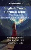 English Czech German Bible - The Gospels - Matthew, Mark, Luke & John (eBook, ePUB)