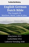 English German Dutch Bible - The Gospels IX - Matthew, Mark, Luke & John (eBook, ePUB)