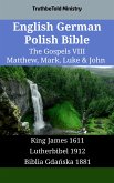 English German Polish Bible - The Gospels VIII - Matthew, Mark, Luke & John (eBook, ePUB)