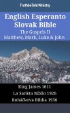 English Esperanto Slovak Bible - The Gospels II - Matthew, Mark, Luke & John (eBook, ePUB) English Esperanto Slovak Bible - The Gospels II - Matthew, Mark, Luke & John (eBook, ePUB)