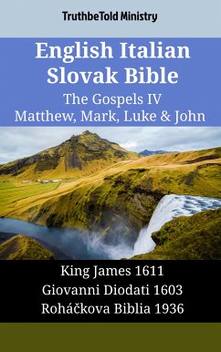 Cover English Italian Slovak Bible - The Gospels IV - Matthew, Mark, Luke & John (eBook, ePUB)