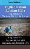 English Italian Russian Bible - The Gospels IV - Matthew, Mark, Luke & John (eBook, ePUB)