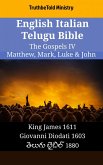 English Italian Telugu Bible - The Gospels IV - Matthew, Mark, Luke & John (eBook, ePUB)