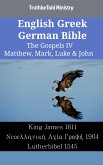 English Greek German Bible - The Gospels IV - Matthew, Mark, Luke & John (eBook, ePUB)