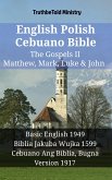 English Polish Cebuano Bible - The Gospels II - Matthew, Mark, Luke & John (eBook, ePUB)