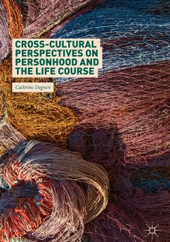 Cross-Cultural Perspectives on Personhood and the Life Course (eBook, PDF) - Degnen, Cathrine