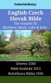 English Czech Slovak Bible - The Gospels III - Matthew, Mark, Luke & John (eBook, ePUB)