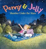 Penny & Jelly: Slumber Under the Stars (eBook, ePUB) Penny & Jelly: Slumber Under the Stars (eBook, ePUB)