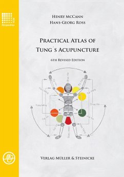 Practical Atlas of Tung's Acupuncture - McCann, Henry;Ross, Hans-Georg