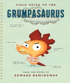 Field Guide to the Grumpasaurus (eBook, ePUB) - Hemingway, Edward