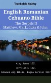 English Romanian Cebuano Bible - The Gospels II - Matthew, Mark, Luke & John (eBook, ePUB)