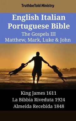 English Italian Portuguese Bible - The Gospels III - Matthew, Mark, Luke & John (eBook, ePUB) - Ministry, TruthBeTold