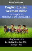 English Italian German Bible - The Gospels VIII - Matthew, Mark, Luke & John (eBook, ePUB)