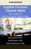 English German Finnish Bible - The Gospels IV - Matthew, Mark, Luke & John (eBook, ePUB)