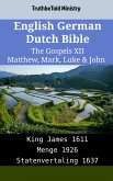 English German Dutch Bible - The Gospels XII - Matthew, Mark, Luke & John (eBook, ePUB)