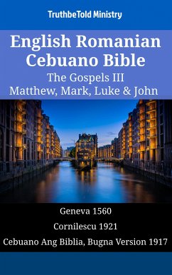 English Romanian Cebuano Bible - The Gospels III - Matthew, Mark, Luke & John (eBook, ePUB) - Ministry, TruthBeTold