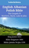 English Albanian Polish Bible - The Gospels IV - Matthew, Mark, Luke & John (eBook, ePUB)