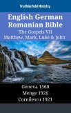 English German Romanian Bible - The Gospels VII - Matthew, Mark, Luke & John (eBook, ePUB) English German Romanian Bible - The Gospels VII - Matthew, Mark, Luke & John (eBook, ePUB)