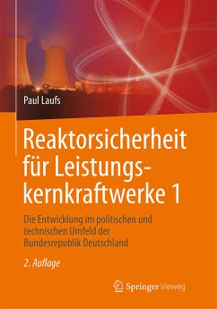 Reaktorsicherheit für Leistungskernkraftwerke 1 (eBook, PDF) - Laufs, Paul