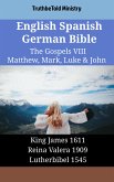 English Spanish German Bible - The Gospels VIII - Matthew, Mark, Luke & John (eBook, ePUB)