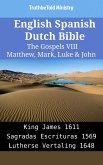 English Spanish Dutch Bible - The Gospels VIII - Matthew, Mark, Luke & John (eBook, ePUB)