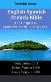 English Spanish French Bible - The Gospels IV - Matthew, Mark, Luke & John (eBook, ePUB)