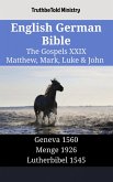 English German Bible - The Gospels XXIX - Matthew, Mark, Luke & John (eBook, ePUB) English German Bible - The Gospels XXIX - Matthew, Mark, Luke & John (eBook, ePUB)