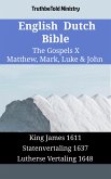 English Dutch Bible - The Gospels X - Matthew, Mark, Luke & John (eBook, ePUB)