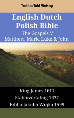 English Dutch Polish Bible - The Gospels V - Matthew, Mark, Luke & John (eBook, ePUB) - Ministry, TruthBeTold