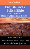 English Greek Polish Bible - The Gospels IV - Matthew, Mark, Luke & John (eBook, ePUB)