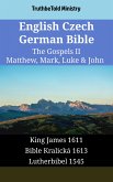 English Czech German Bible - The Gospels II - Matthew, Mark, Luke & John (eBook, ePUB)