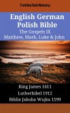 English German Polish Bible - The Gospels IX - Matthew, Mark, Luke & John (eBook, ePUB)