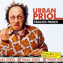 Täglich Frisch - Update zur Wahl 2005 (MP3-Download) - Priol, Urban
