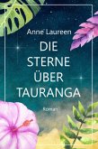 Die Sterne über Tauranga (eBook, ePUB)