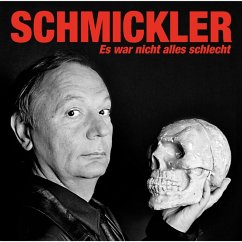 Es war nicht alles schlecht (MP3-Download) - Schmickler, Wilfried