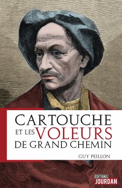 Cartouche et les voleurs de grand chemin (eBook, ePUB) - Peillon, Guy