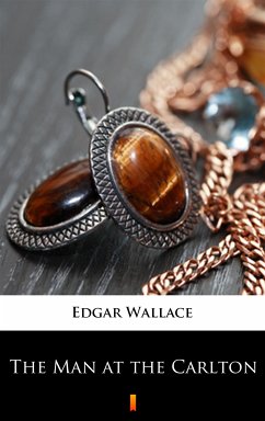 The Man at the Carlton (eBook, ePUB) - Wallace, Edgar
