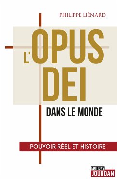 L'Opus Dei dans le monde (eBook, ePUB) - Liénard, Philippe