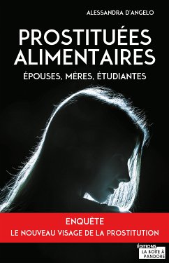 Prostituées alimentaires (eBook, ePUB) - d'Angelo, Alessandra